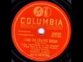 Harry James & His Orch. (Helen Forrest). I Had The Craziest Dream (Columbia 36659, 1942)
