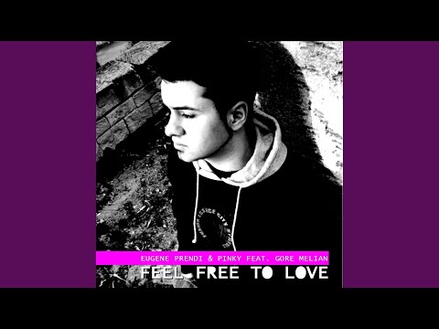 Feel Free to Love (Original Mix) (feat. Gore Melian)