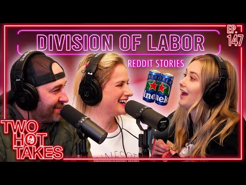 Division of Labor & Marital Bliss || Two Hot Takes Podcast || Reddit Reactions