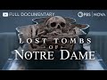 Lost Tombs Of Notre Dame Full Documentary NOVA PBS