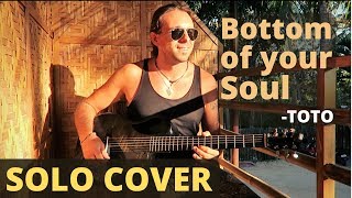 Bottom Of Your Soul - Toto | SOLO Cover (mit TABS)