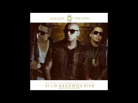 Wisin Ft. J Alvarez & De La Ghetto – Si Lo Hacemos Bien (Official Remix)