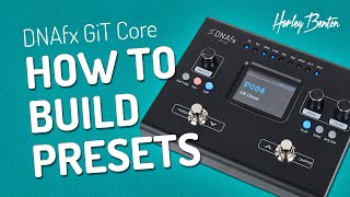 Video thumbnail for Harley Benton - DNAfx GiT Core - Building Presets by Harley Benton
