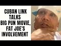 Cuban Link Talks Big Pun Movie Fat Joe S Involvement Part 12