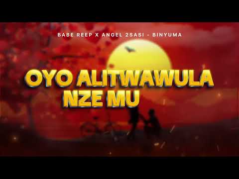 Binyuma-Babe Reep X Angel2sasi( official video Lyrics )