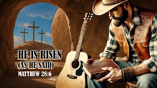 HE IS RISEN (AS HE SAID) (Matthew 28:6) | Resurrection Song | Scripture Songs