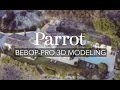 Parrot - Bebop-Pro 3D Modeling - All-in-one 3D Modeling Solution