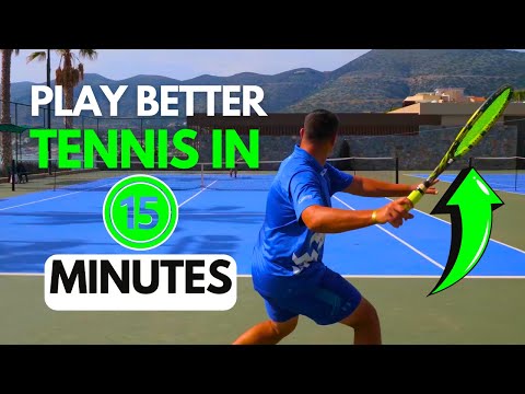 Play Better Tennis in 15 Minutes ⏰