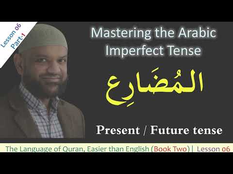 Mastering The Imperfect Tense Verb الْمُضَارِع. - Book Two  {L06-PI}