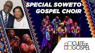 SOWETO CHOIR au Culte Gospel de Paris !