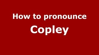 How to pronounce Copley