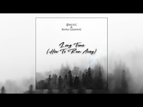 OONDA & BORKO LAZAREVIC - LONG TIME (HOW TO RUN AWAY) [OFFICIAL LYRICS VIDEO]