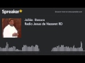 Radio Jesus de Nazaret RD (part 4 of 5) 