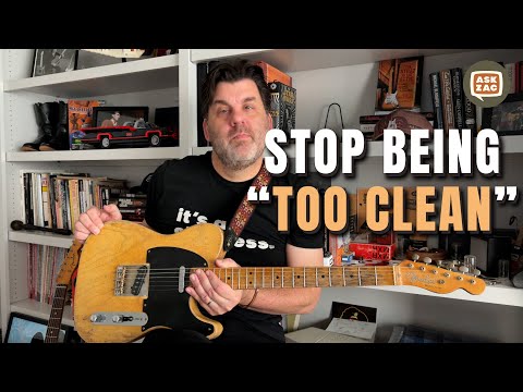 Why Even "Clean" Tones Need Some Hair & Grit - ASK ZAC 261