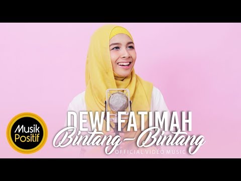 Dewi Fatimah -  Bintang-Bintang  (Official Music Video)