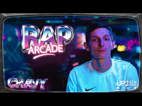 Chavy - Rap Arcade Season 2 - EP.3