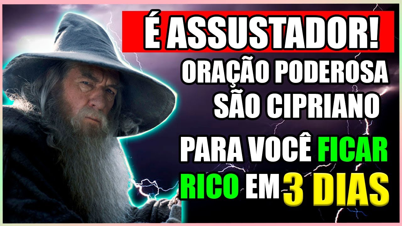 É ASSUSTADOR - ORAÇÃO SÃO CIPRIANO PARA FICAR RICO EM 3 DIAS
