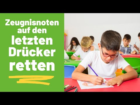 Zeugnisnoten auf den letzter Drücker retten