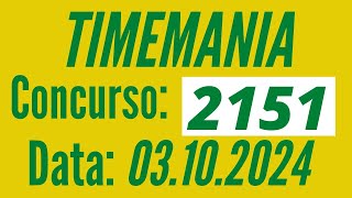 ???????? Timemania de hoje, Resultado Timemania 2151, Resultado da Timemania 03/10,