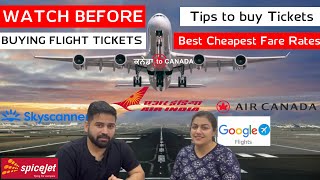 Tips to buy Flight tickets at best cheapest fare rates | How we booked tickets  | India to Canada