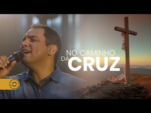 No Caminho Da Cruz video