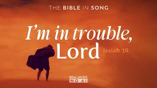 Isaiah 38 - I'm in trouble, Lord | the Bible in Song by Project of Love | ❤️ NO AI! #152