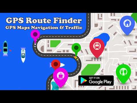 GPS Route Finder - GPS, Maps, Navigation & Traffic Video