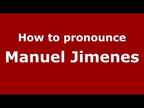 How to pronounce Manuel Jimenes (Dominican Republic) - PronounceNames.com