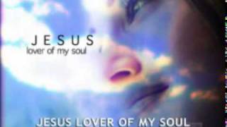 Jesus Lover of My Soul.flv