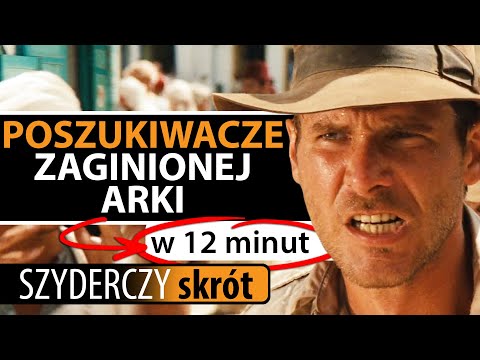 POSZUKIWACZE ZAGINIONEJ ARKI w 12 minut | Szyderczy Skrót