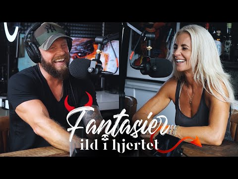 Fantasier | Ild i Hjertet #032