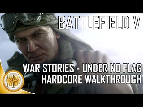 Battlefield V War Stories Hardcore - Under No Flag Walkthrough Platinum (BFV War Stories Hardcore)