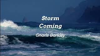 Gnarls Barkley - Storm Coming (lyrics)