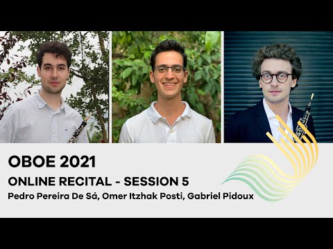 75th Concours de Genève - Oboe Online Recital - Session 5 (Pereira, Posti, Pidoux)
