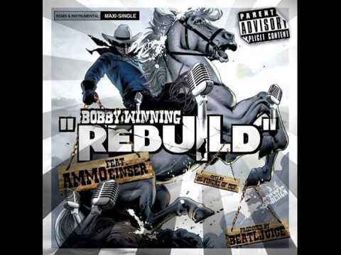Bobby Winning ft. AMMOeinser - Rebuild [Cutz by 20 Fingaz of Def]