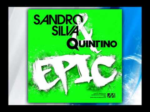 Sandro Silva & Quintino - Epic (Original Mix)