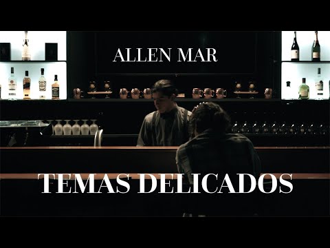 Allen Mar - Temas Delicados (Video Oficial)