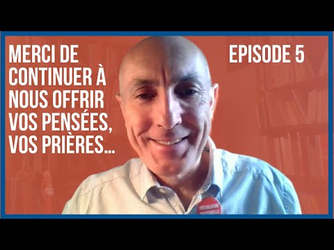 La chronique confinée - Episode 5 : "Merci de continuer à nous offrir vos pensées, vos prières…"