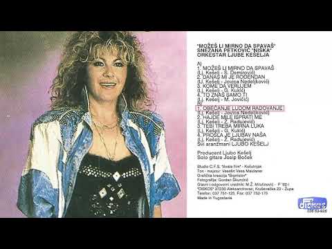 Snezana Petkovic Niska - Obecanje ludom radovanje - (Audio 1992)
