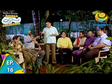 Taarak Mehta Ka Ooltah Chashmah - Episode 16 - Full Episode