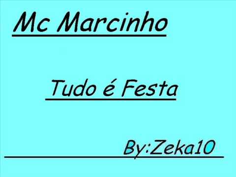 MC MARCINHO TUDO É FESTA