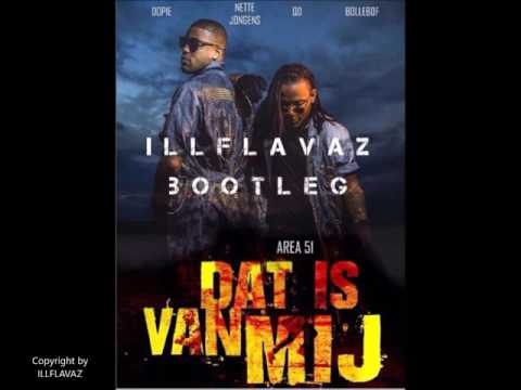 Dat is van mij - ILLFLAVAZ BOOTLEG