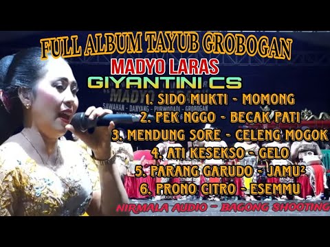 FULL ALBUM TAYUB GROBOGAN - MADYO LARAS - GIYANTINI CS // Nimala audio - bagong shooting