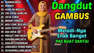 Download lagu DANGDUT GAMBUS LAWAS NOSTALGIA 80AN 90AN ORIGINAL 🎸SIKSA KUBUR, MUNAFIK, CIRI CIRINE WONG NU mp3 Download lagu DANGDUT GAMBUS LAWAS NOSTALGIA 80AN 90AN ORIGINAL 🎸SIKSA KUBUR, MUNAFIK, CIRI CIRINE WONG NU mp3