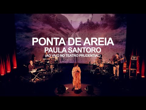 Paula Santoro - Ponta de Areia (Ao Vivo no Teatro Prudential)