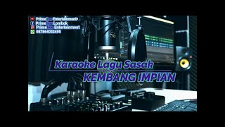 Download lagu Karaoke Lagu Sasak~Kembang impian_Pelita harapan mp3 Download lagu Karaoke Lagu Sasak~Kembang impian_Pelita harapan mp3