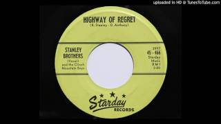 Stanley Brothers and the Clinch Mountain Boys - Highway Of Regret (Starday 466)