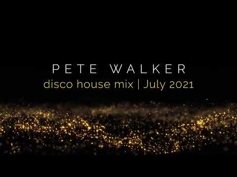Pete Walker – disco house mix (100% Vinyl) | July 2021