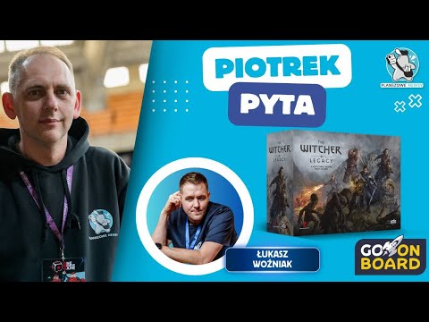 Piotrek pyta... - Go On Board || Łukasz Woźniak || Wiedźmin Legacy || LIVE PN