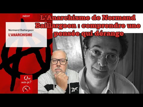 L’Anarchisme de Normand Baillargeon : comprendre une pensée qui dérange